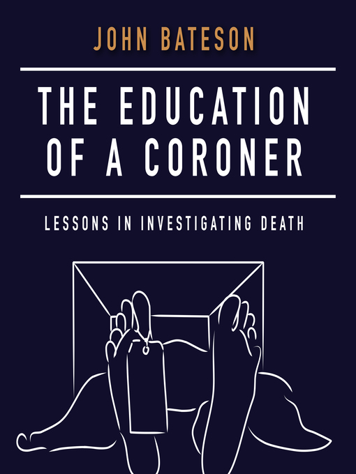 Title details for The Education of a Coroner by John Bateson - Available